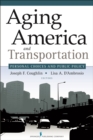 Aging America and Transportation : Personal Choices and Public Policy - eBook