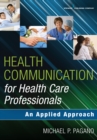 Health Communication for Health Care Professionals : An Applied Approach - eBook
