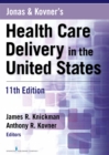 Jonas and Kovner's Health Care Delivery in the United States, 11th Edition - eBook