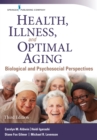Health, Illness, and Optimal Aging : Biological and Psychosocial Perspectives - eBook