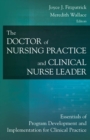 The Doctor of Nursing Practice and Clinical Nurse Leader : Essentials of Program Development and Implementation for Clinical Practice - eBook