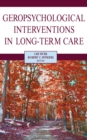 Geropsychological Interventions in Long-Term Care - eBook