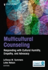 Multicultural Counseling : Responding with Cultural Humility, Empathy, and Advocacy - Book