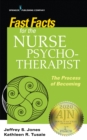 Fast Facts for the Nurse Psychotherapist : The Process of Becoming - eBook