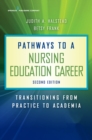 Pathways to a Nursing Education Career : Transitioning From Practice to Academia - eBook