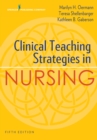 Clinical Teaching Strategies in Nursing, Fifth Edition - eBook
