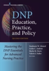 DNP Education, Practice, and Policy : Redesigning Advanced Practice for the 21st Century - eBook