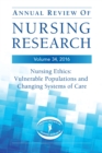 Annual Review of Nursing Research, Volume 34 : Nursing Ethics: Vulnerable Populations and Changing Systems of Care - eBook