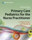 Primary Care Pediatrics for the Nurse Practitioner : A Practical Approach - eBook