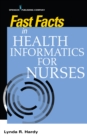 Fast Facts in Health Informatics for Nurses - eBook