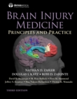 Brain Injury Medicine, Third Edition : Principles and Practice - eBook