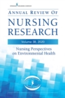 Annual Review of Nursing Research, Volume 38 : Nursing Perspectives on Environmental Health - eBook