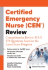 Certified Emergency Nurse (CEN(R)) Review : Comprehensive Review, PLUS 370 Questions Based on the Latest Exam Blueprint - eBook