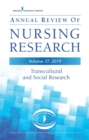 Annual Review of Nursing Research, Volume 37 : Transcultural and Social Research - eBook