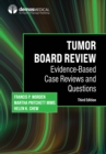 Tumor Board Review : Evidence-Based Case Reviews and Questions - eBook