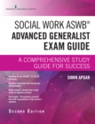 Social Work ASWB Advanced Generalist Exam Guide : A Comprehensive Study Guide for Success - eBook