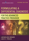 Formulating a Differential Diagnosis for the Advanced Practice Provider - eBook