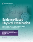 Evidence-Based Physical Examination : Best Practices for Health and Well-Being Assessment - eBook