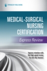 Medical-Surgical Nursing Certification Express Review - eBook