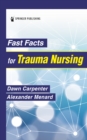 Fast Facts for Trauma Nursing - eBook