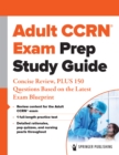 Adult CCRN(R) Exam Prep Study Guide : Concise Review, PLUS 150 Questions Based on the Latest Exam Blueprint - eBook
