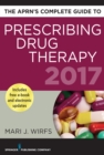 The APRN's Complete Guide to Prescribing Drug Therapy 2017 - eBook