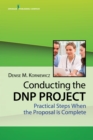 Conducting the DNP Project : Practical Steps When the Proposal is Complete - eBook