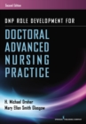 DNP Role Development for Doctoral Advanced Nursing Practice - eBook