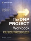 The DNP Project Workbook : A Step-By-Step Process for Success - eBook
