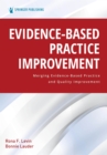 Evidence-Based Practice Improvement : Merging Evidence-Based Practice and Quality Improvement - eBook