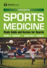 Sports Medicine : Study Guide and Review for Boards, Third Edition - eBook