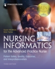 Nursing Informatics for the Advanced Practice Nurse, Third Edition : Patient Safety, Quality, Outcomes, and Interprofessionalism - eBook