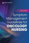 Symptom Management Guidelines for Oncology Nursing - eBook
