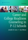 Career and College Readiness Counseling in P-12 Schools, Third Edition - eBook