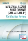 IAFN Sexual Assault Nurse Examiner (SANE-A®/SANE-P®) Certification Review, Second Edition - Book