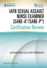 IAFN Sexual Assault Nurse Examiner (SANE-A(R)/SANE-P(R)) Certification Review, Second Edition - eBook