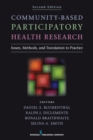 Community-Based Participatory Health Research : Issues, Methods, and Translation to Practice - eBook
