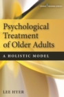Psychological Treatment of Older Adults : A Holistic Model - eBook