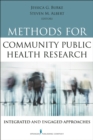 Methods for Community Public Health Research : Integrated and Engaged Approaches - eBook