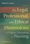 The Legal, Professional, and Ethical Dimensions of Education in Nursing - eBook