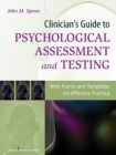 Clinician's Guide to Psychological Assessment and Testing : With Forms and Templates for Effective Practice - eBook
