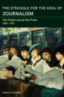 The Struggle for the Soul of Journalism : The Pulpit versus the Press, 1833-1923 - eBook