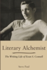 Literary Alchemist : The Writing Life of Evan S. Connell - eBook