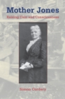 Mother Jones : Raising Cain and Consciousness - eBook