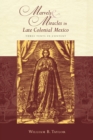 Marvels and Miracles in Late Colonial Mexico : Three Texts in Context - eBook