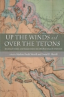 Up the Winds and Over the Tetons : Journal Entries and Images from the 1860 Raynolds Expedition - eBook