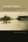 Unruly Waters : A Social and Environmental History of the Brazos River - eBook