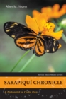 Sarapiqui Chronicle : A Naturalist in Costa Rica. Revised and Expanded Edition. - eBook