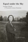 Equal under the Sky : Georgia O'Keeffe and Twentieth-Century Feminism - eBook