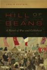 Hill of Beans : A Novel of War and Celluloid - eBook